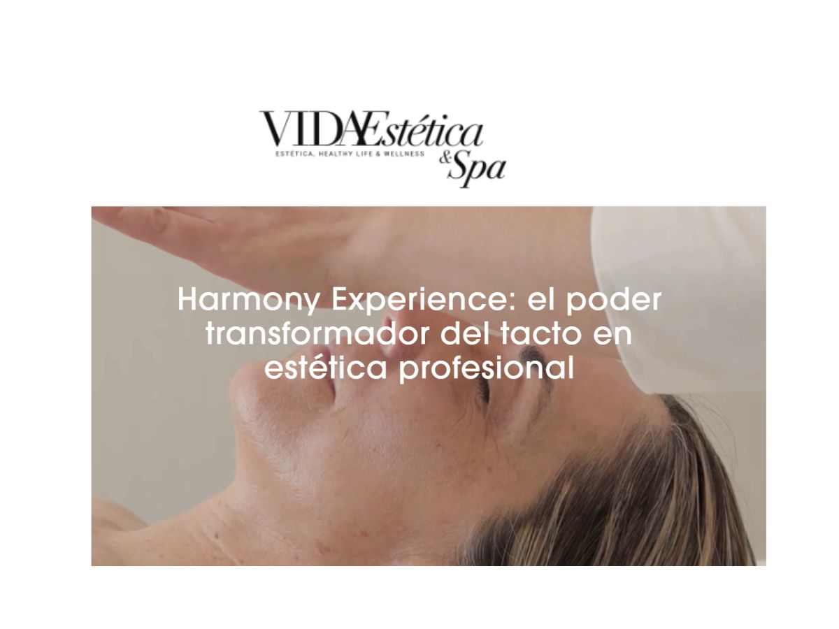 HARMONY EXPERIENCE featured in Vida Estética Magazine!